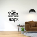 Stay Positive Work Hard